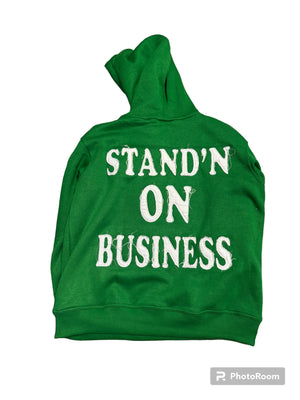 GREEN STAND'N ON BUSINESS HOODIE