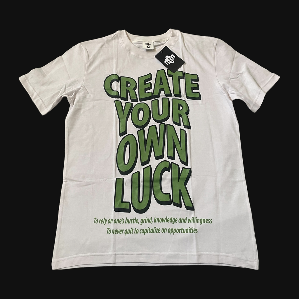 CREATE YOUR OWN LUCK (t-shirt)