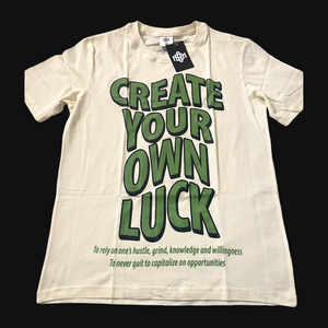 CREATE YOUR OWN LUCK (t-shirt)